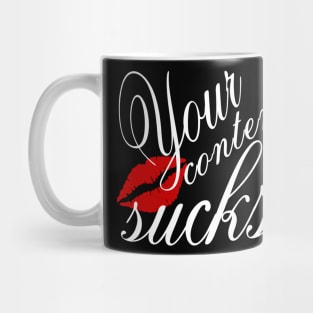 Your content sucks. Mug